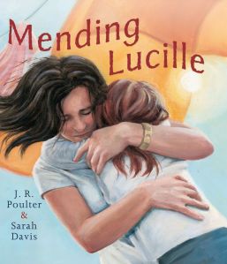 Cover of "Mending Lucille" by J.R.Poulter, illustrated by Sarah Davis [Lothian]